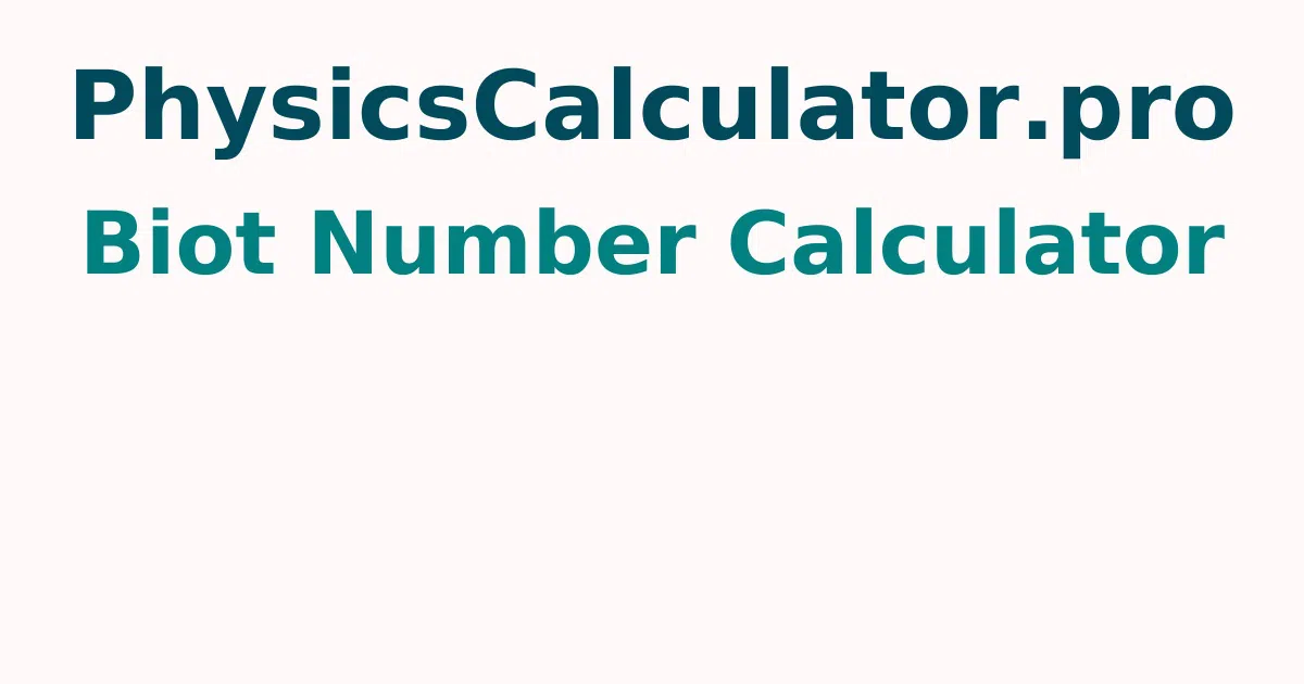 Biot Number Calculator
